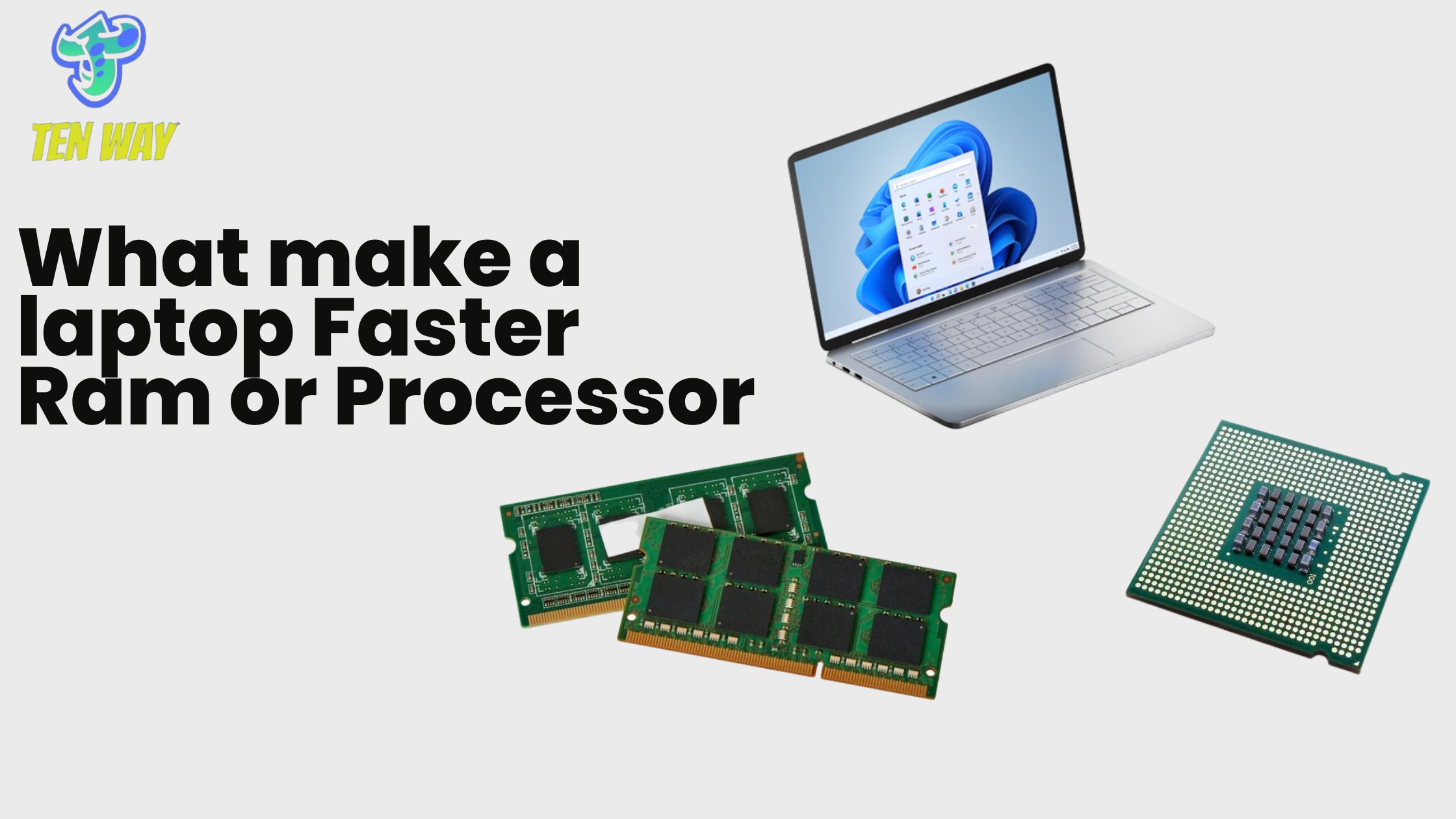 What makes a faster Ram or Processor Electronics Accessories